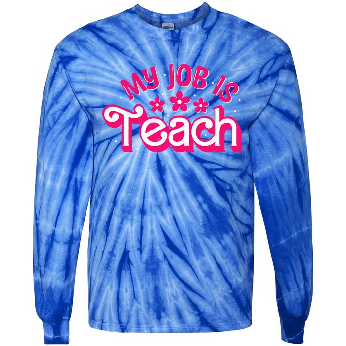 My Job Is Teach Funny Pink Retro Female Teacher Life Tie-Dye Long Sleeve Shirt