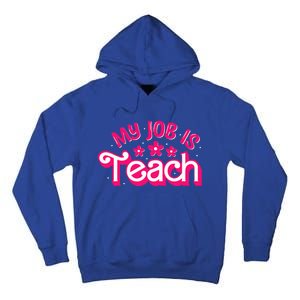 My Job Is Teach Funny Pink Retro Female Teacher Life Tall Hoodie