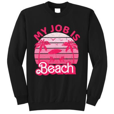 My Job Is Beach Retro Vintage Funny Gift Beach Jobs Sweatshirt