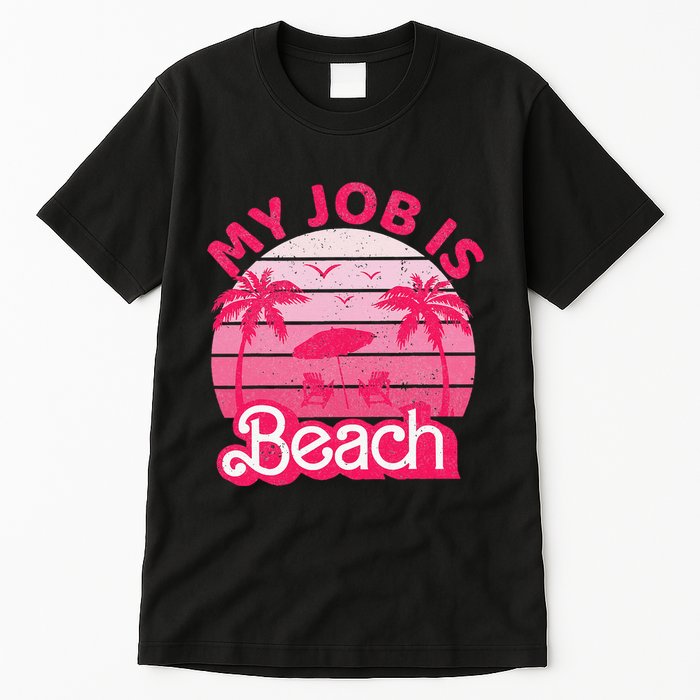 My Job Is Beach Retro Vintage Funny Gift Beach Jobs Tall T-Shirt