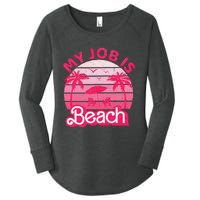 My Job Is Beach Retro Vintage Funny Gift Beach Jobs Women's Perfect Tri Tunic Long Sleeve Shirt