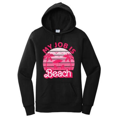 My Job Is Beach Retro Vintage Funny Gift Beach Jobs Women's Pullover Hoodie