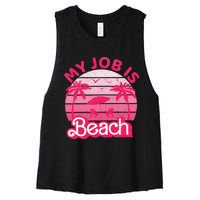 My Job Is Beach Retro Vintage Funny Gift Beach Jobs Women's Racerback Cropped Tank