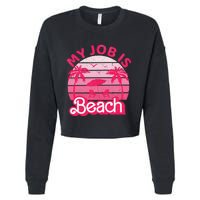 My Job Is Beach Retro Vintage Funny Gift Beach Jobs Cropped Pullover Crew