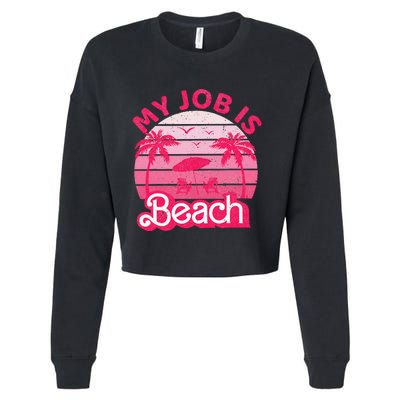 My Job Is Beach Retro Vintage Funny Gift Beach Jobs Cropped Pullover Crew