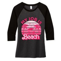 My Job Is Beach Retro Vintage Funny Gift Beach Jobs Women's Tri-Blend 3/4-Sleeve Raglan Shirt