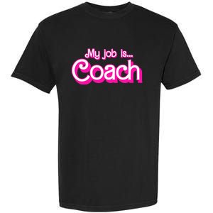 My Job Is Coach Pink Retro Funny Coach Mom Garment-Dyed Heavyweight T-Shirt