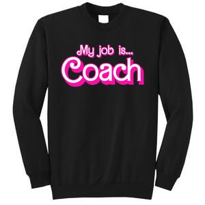 My Job Is Coach Pink Retro Funny Coach Mom Sweatshirt