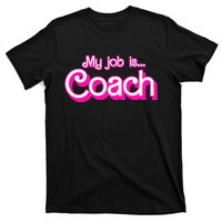 My Job Is Coach Pink Retro Funny Coach Mom T-Shirt