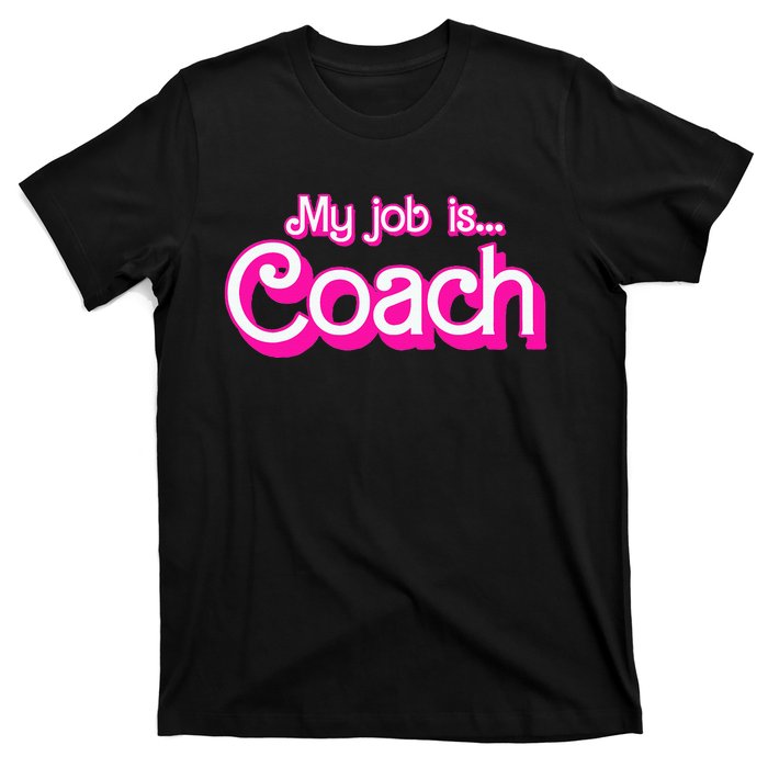 My Job Is Coach Pink Retro Funny Coach Mom T-Shirt