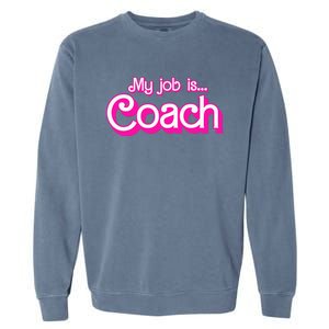 My Job Is Coach Pink Retro Funny Coach Mom Garment-Dyed Sweatshirt