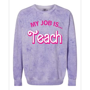 My Job Is Teach Funny Teacher Life Colorblast Crewneck Sweatshirt