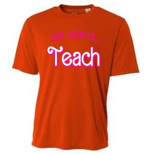 My Job Is Teach Funny Teacher Life Cooling Performance Crew T-Shirt