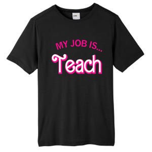 My Job Is Teach Funny Teacher Life Tall Fusion ChromaSoft Performance T-Shirt