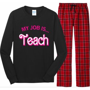 My Job Is Teach Funny Teacher Life Long Sleeve Pajama Set