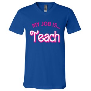 My Job Is Teach Funny Teacher Life V-Neck T-Shirt