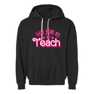 My Job Is Teach Funny Pink Retro Female Teacher Life Garment-Dyed Fleece Hoodie