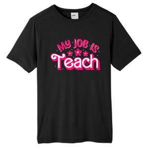 My Job Is Teach Funny Pink Retro Female Teacher Life Tall Fusion ChromaSoft Performance T-Shirt