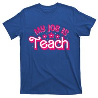 My Job Is Teach Funny Pink Retro Female Teacher Life T-Shirt