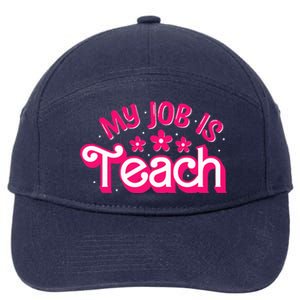 My Job Is Teach Funny Pink Retro Female Teacher Life 7-Panel Snapback Hat