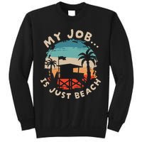 My Job Is The Beach Sweatshirt