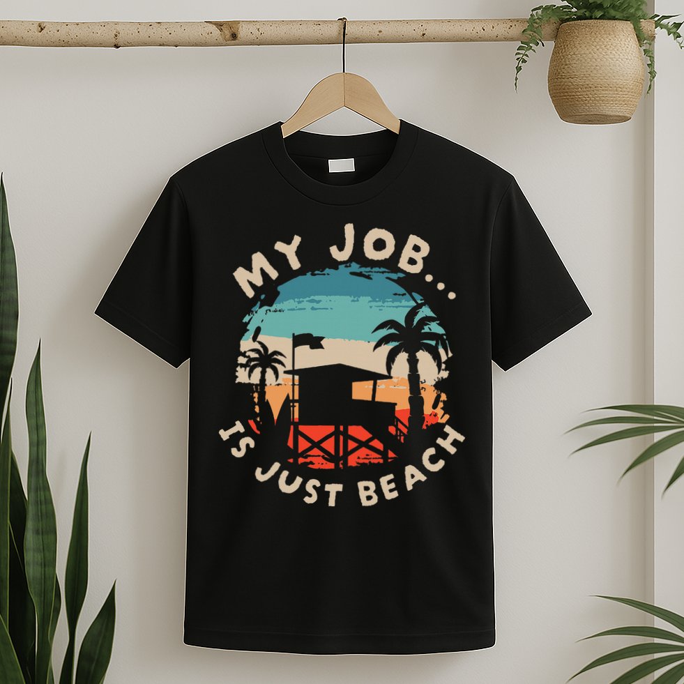 My Job Is The Beach T-Shirt