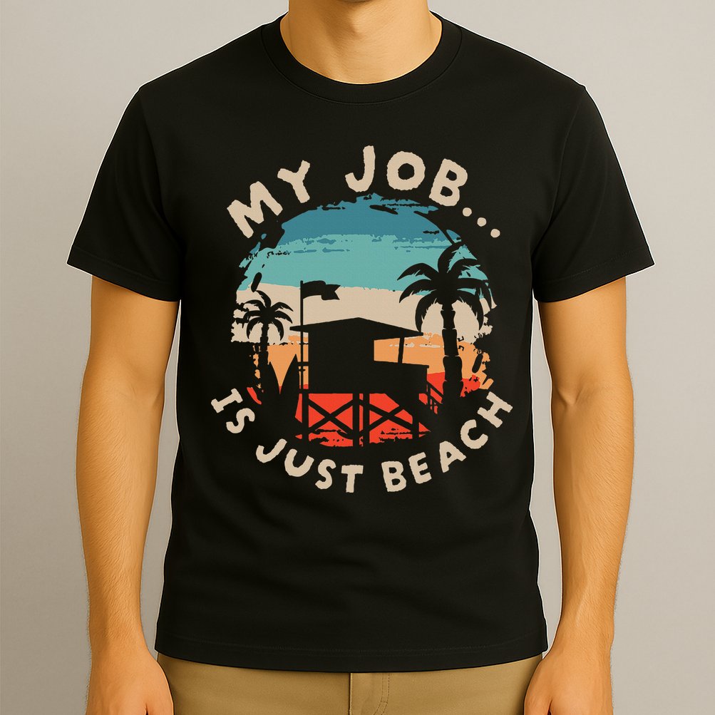 My Job Is The Beach T-Shirt