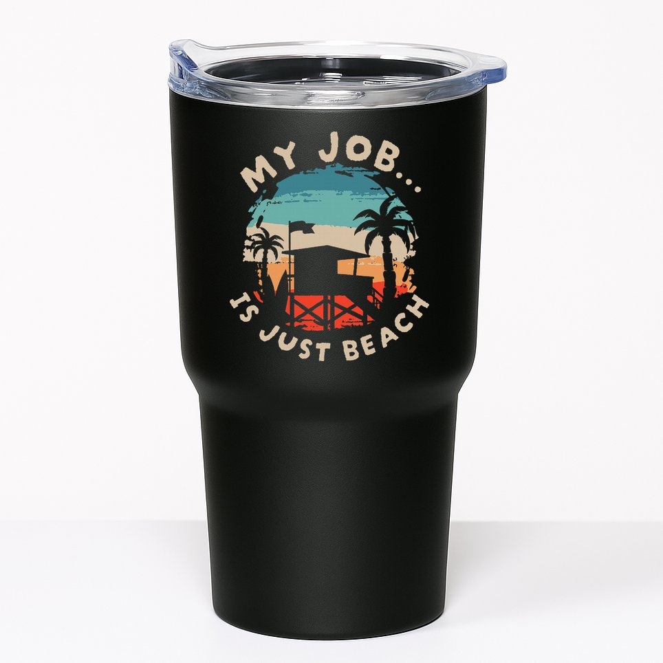 My Job Is The Beach Tumbler