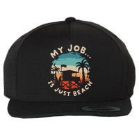 My Job Is The Beach Wool Snapback Cap