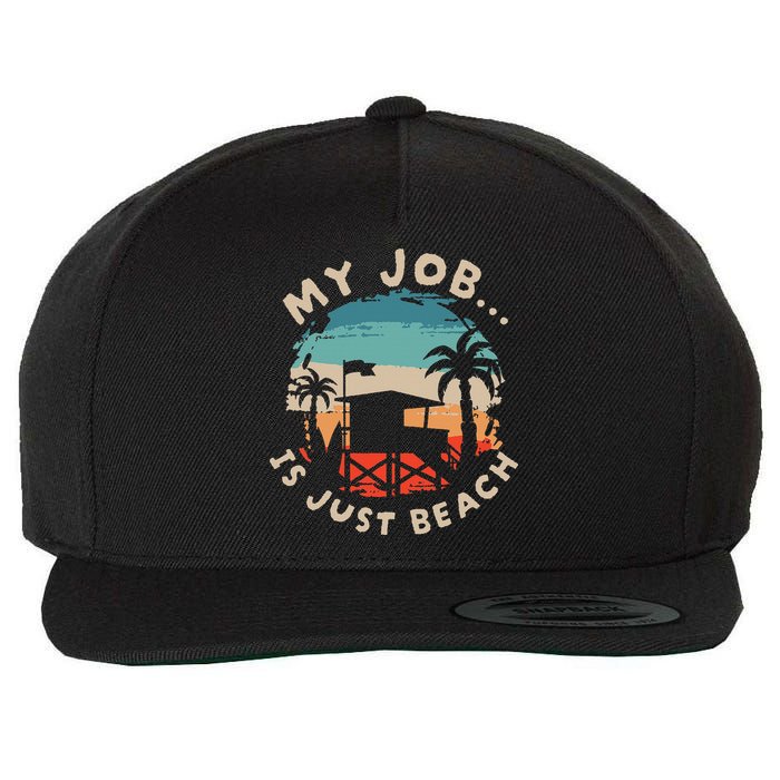 My Job Is The Beach Wool Snapback Cap