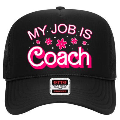 My Job Is Coach Retro Funny Coach Mom High Crown Mesh Back Trucker Hat