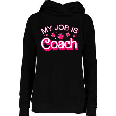 My Job Is Coach Retro Funny Coach Mom Womens Funnel Neck Pullover Hood