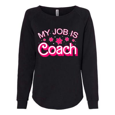 My Job Is Coach Retro Funny Coach Mom Womens California Wash Sweatshirt