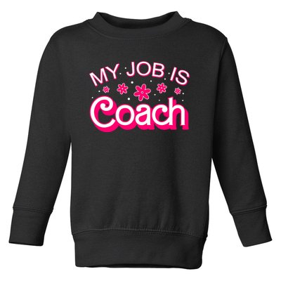 My Job Is Coach Retro Funny Coach Mom Toddler Sweatshirt