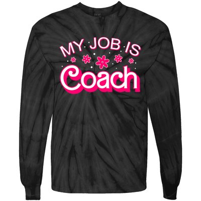 My Job Is Coach Retro Funny Coach Mom Tie-Dye Long Sleeve Shirt