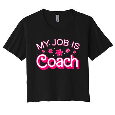 My Job Is Coach Retro Funny Coach Mom Women's Crop Top Tee