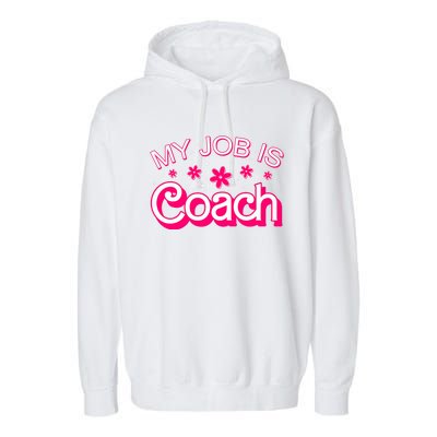 My Job Is Coach Retro Funny Coach Mom Garment-Dyed Fleece Hoodie