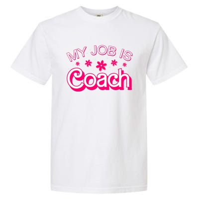 My Job Is Coach Retro Funny Coach Mom Garment-Dyed Heavyweight T-Shirt