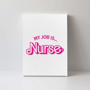 My Job Is Nurse Canvas