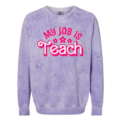 My Job Is Teach Funny Pink Retro Female Teacher Life Colorblast Crewneck Sweatshirt