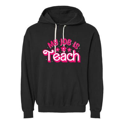 My Job Is Teach Funny Pink Retro Female Teacher Life Garment-Dyed Fleece Hoodie