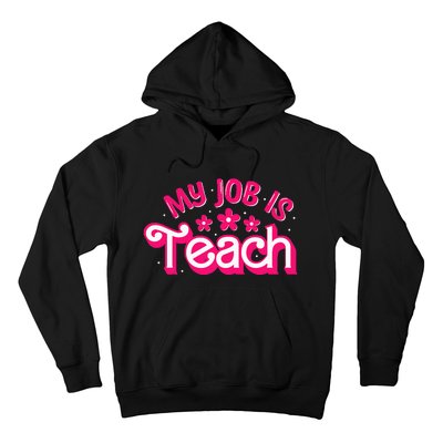 My Job Is Teach Funny Pink Retro Female Teacher Life Hoodie