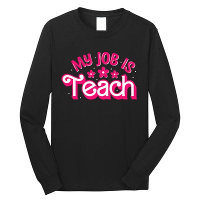 My Job Is Teach Funny Pink Retro Female Teacher Life Long Sleeve Shirt