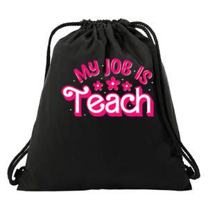 My Job Is Teach Funny Pink Retro Female Teacher Life Drawstring Bag