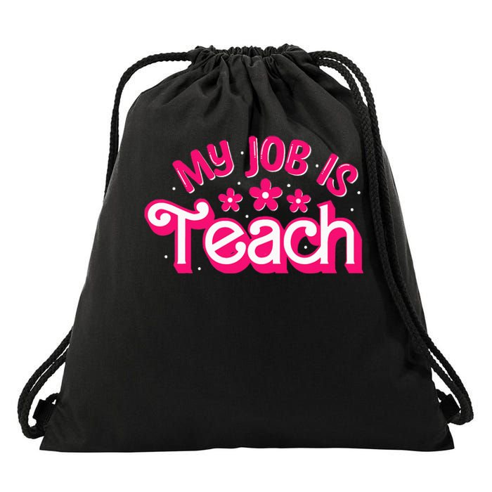 My Job Is Teach Funny Pink Retro Female Teacher Life Drawstring Bag