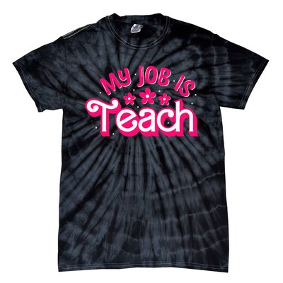 My Job Is Teach Funny Pink Retro Female Teacher Life Tie-Dye T-Shirt