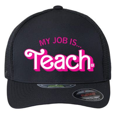 My Job Is Teach Retro Pink Style Teaching School For Teacher Flexfit Unipanel Trucker Cap