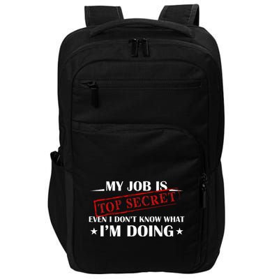 My Job Is Top Secret Funny Occupation Sarcastic Joke Humor Impact Tech Backpack