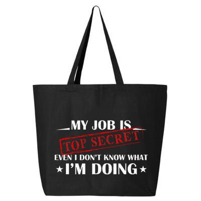 My Job Is Top Secret Funny Occupation Sarcastic Joke Humor 25L Jumbo Tote