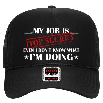 My Job Is Top Secret Funny Occupation Sarcastic Joke Humor Trucker Hat